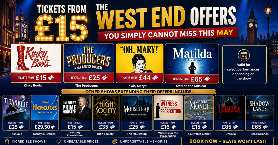 west-end-offers-you-cannot-miss-this-may